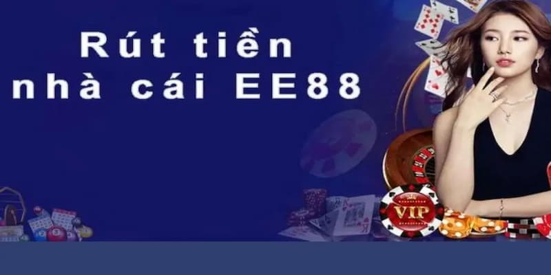 Lý do nên thực hiện giao dịch rút tiền EE88